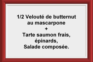 Formule ½ soupe + tarte Restaurant Les Saveurs du potager