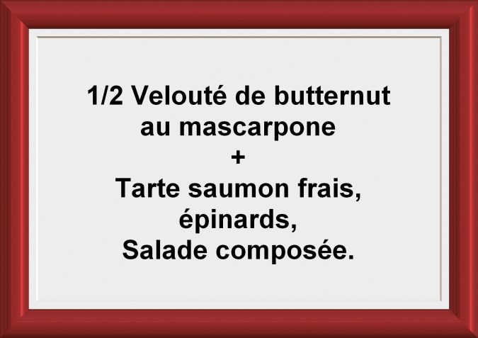 Formule ½ soupe + tarte Restaurant Les Saveurs du potager