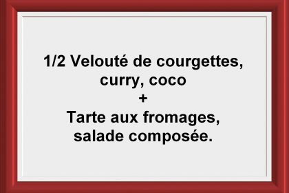 Formule ½ soupe + tarte Restaurant Les Saveurs du potager