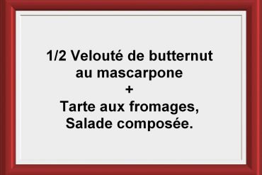 Formule ½ soupe + tarte Restaurant Les Saveurs du potager