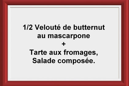 Formule ½ soupe + tarte Restaurant Les Saveurs du potager