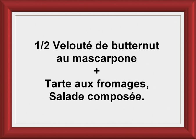 Formule ½ soupe + tarte Restaurant Les Saveurs du potager