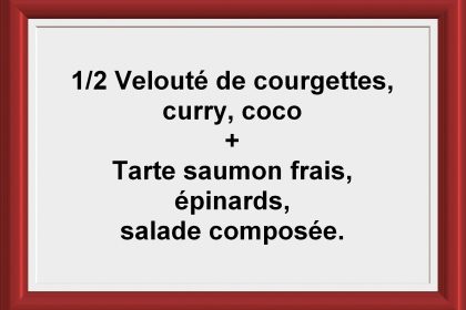 Formule ½ soupe + tarte Restaurant Les Saveurs du potager