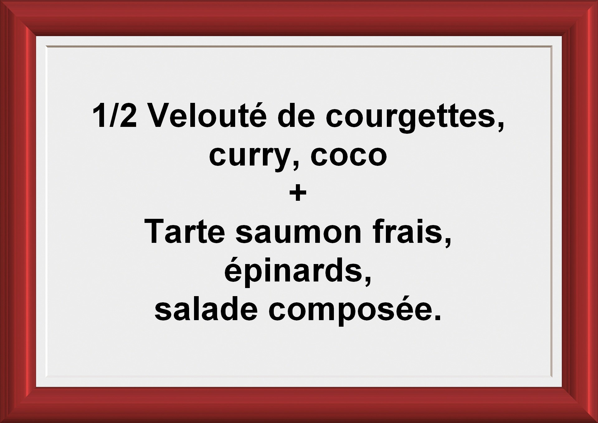 Formule ½ soupe + tarte Restaurant Les Saveurs du potager